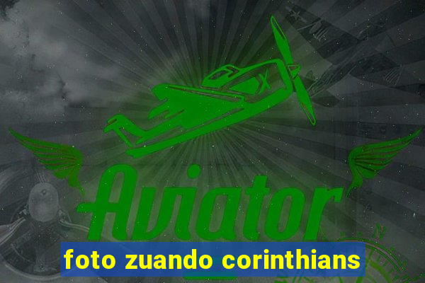 foto zuando corinthians